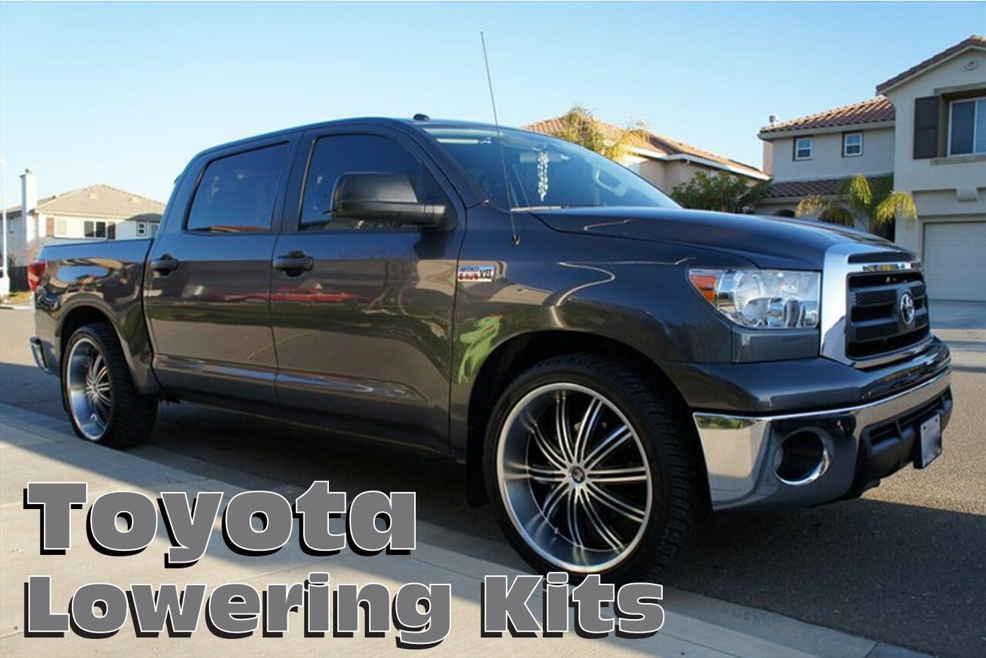 Gray Toyota Tundra with lowering kit.